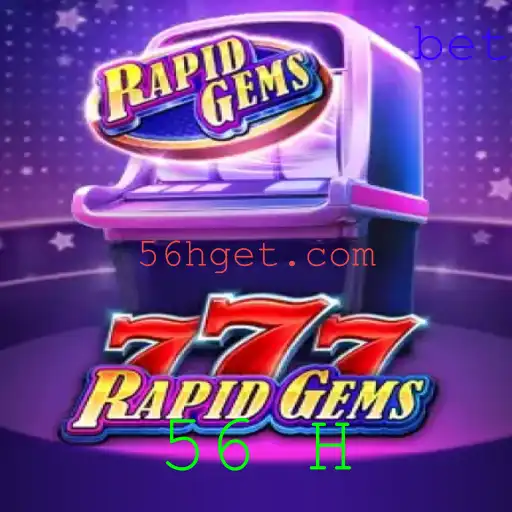 Tudo sobre o jogo RapidGems777 e a palavra-chave misteriosa 56 H
